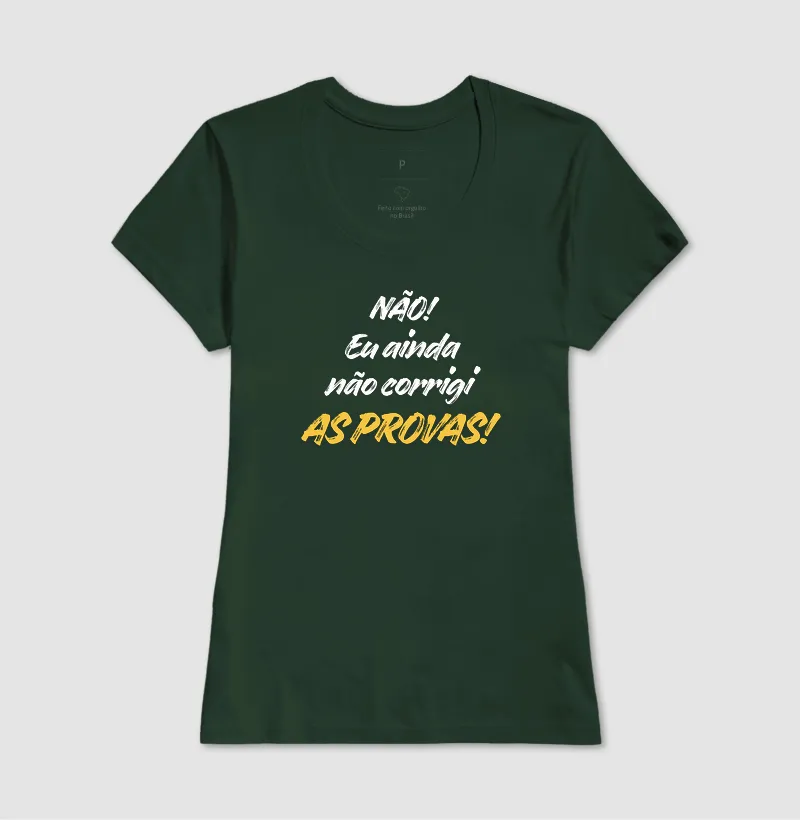 Camiseta Não! Eu ainda não corrigi as provas! - Imagem 9
