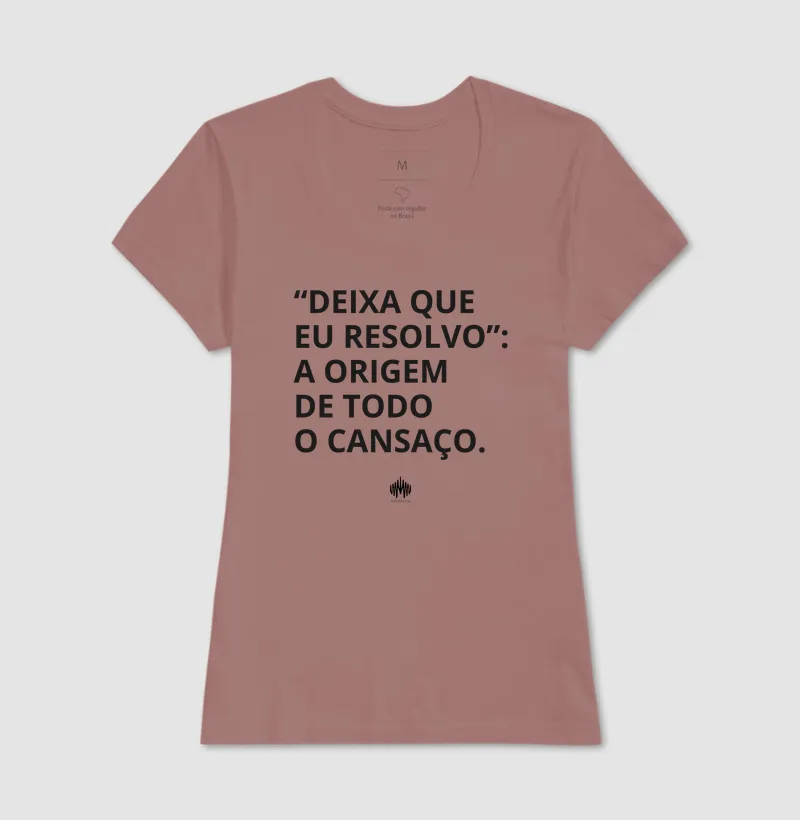 “Deixa Que Eu Resolvo”: A Origem de Todo Cansaço. - Imagem 20