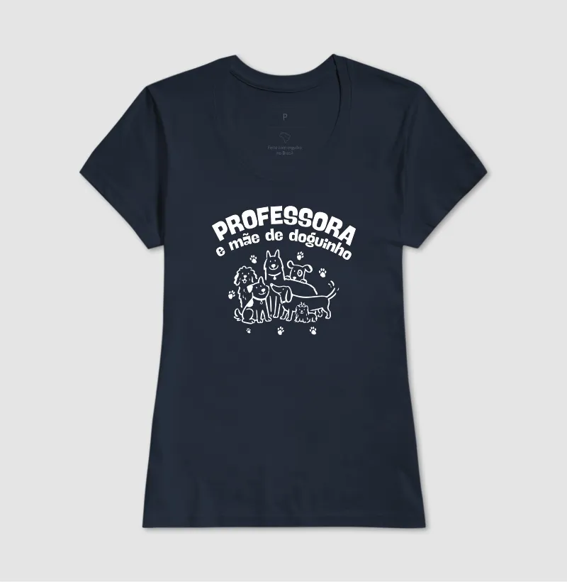 Camiseta Professora e Mãe de Doguinho - Imagem 5