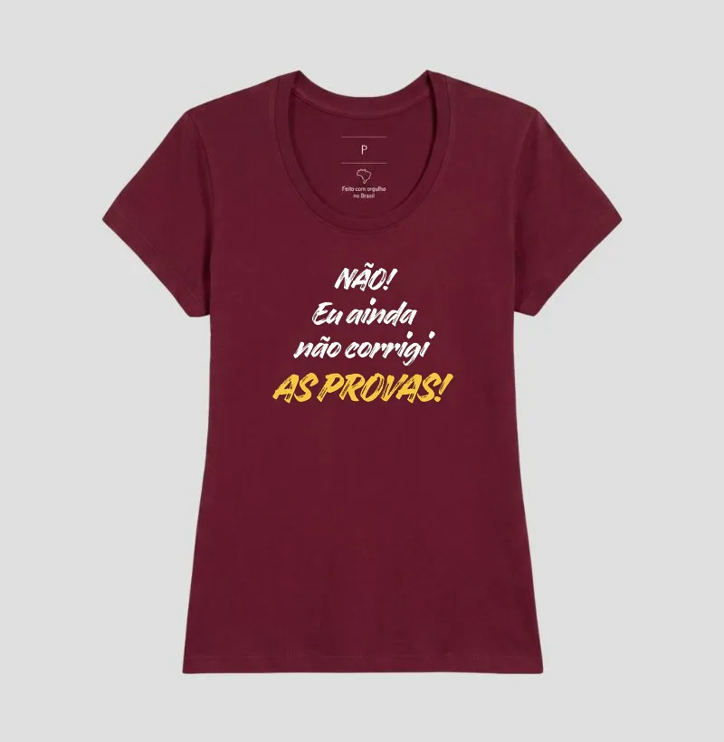 Camiseta Não! Eu ainda não corrigi as provas! - Imagem 11