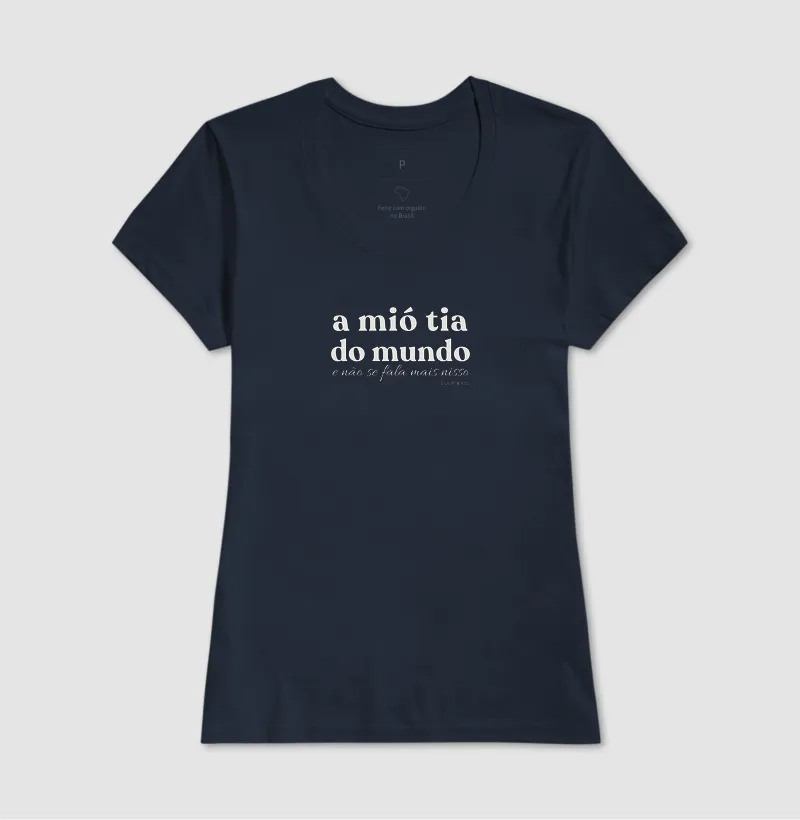 Camiseta A Mió Tia do Mundo | Orgulho de Tia Mineira - Imagem 8