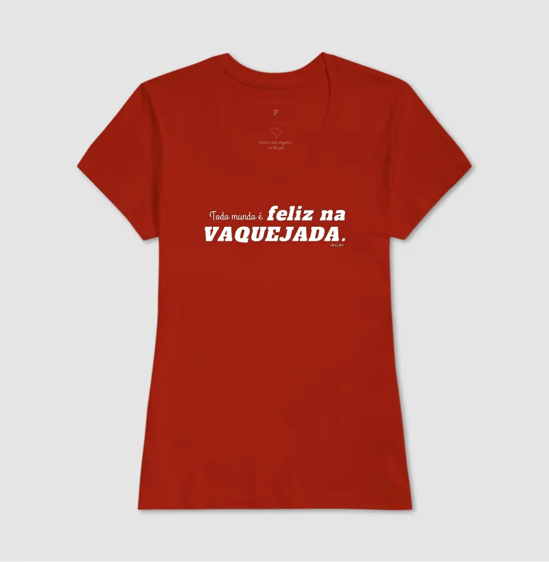 Camisa Algodão - Todo mundo é feliz na Vaquejada - Imagem 7