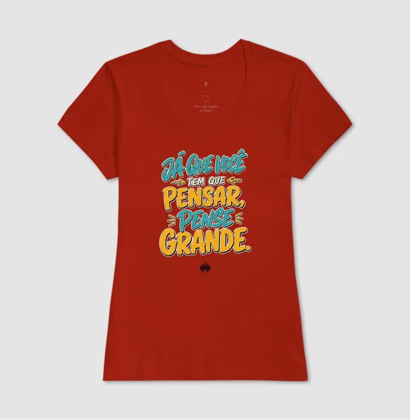 Já Que Você Tem Que Pensar, Pense Grande. - Imagem 14