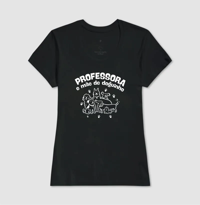 Camiseta Professora e Mãe de Doguinho - Imagem 3