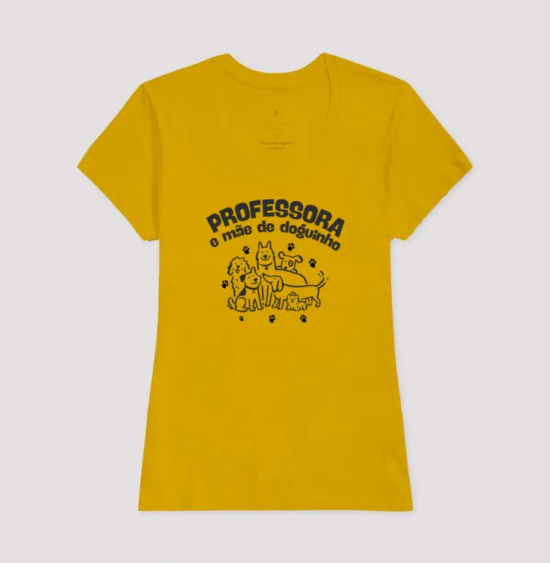 Camiseta Professora e Mãe de Doguinho - Imagem 9