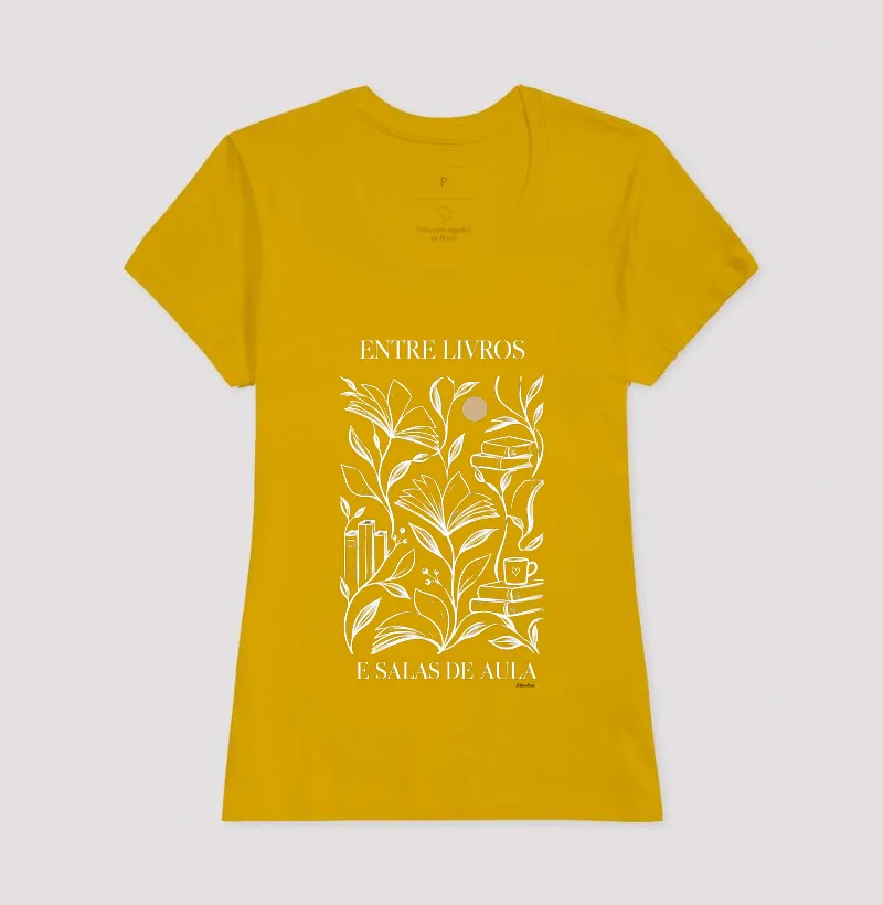 Camiseta Entre Livros e Salas de Aula - Imagem 15