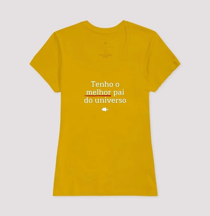Tenho o Melhor Pai do Universo - Feminina - #28911 - Imagem 9