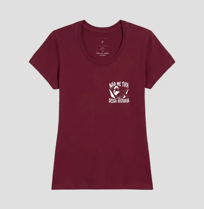 Camiseta Não Me Tira Dessa História - Imagem 19