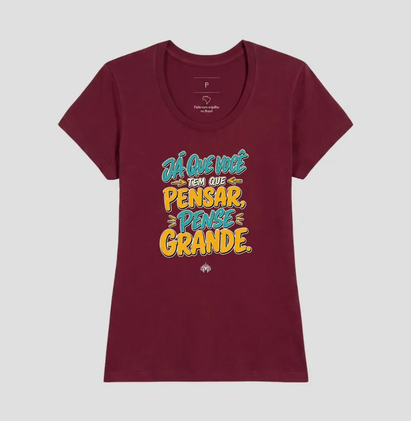 Já Que Você Tem Que Pensar, Pense Grande. - Imagem 22