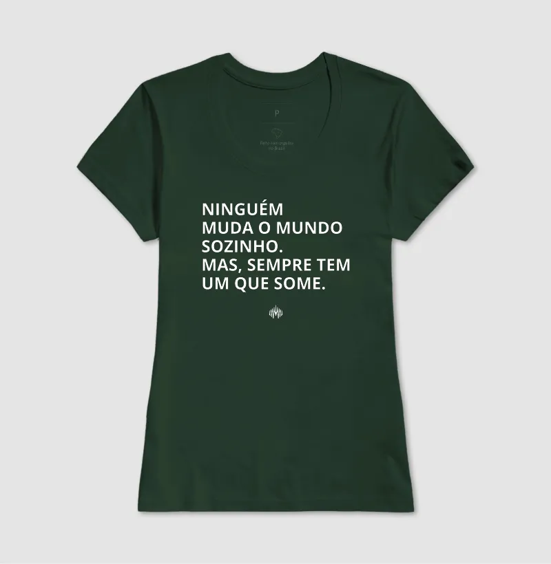 Ninguém Muda o Mundo Sozinho. Mas Sempre Tem Um Que Some. - Imagem 16