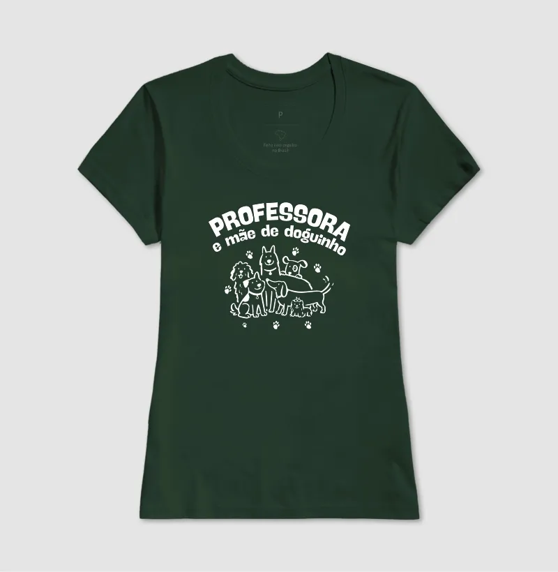Camiseta Professora e Mãe de Doguinho - Imagem 7