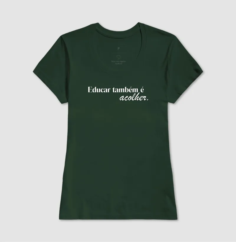 Camiseta Educar Também é Acolher - Imagem 16