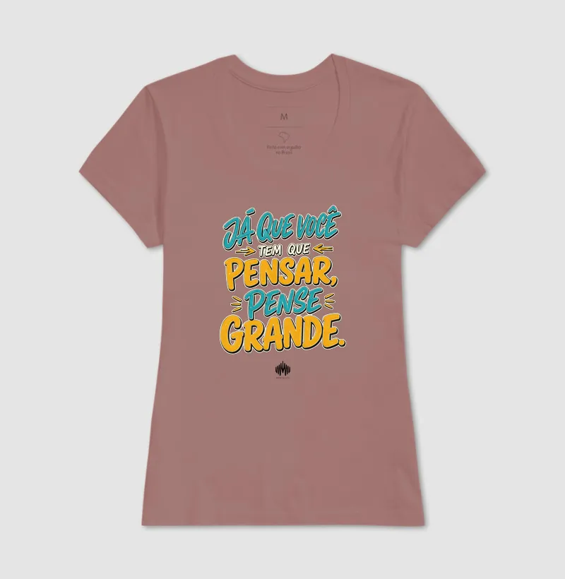 Já Que Você Tem Que Pensar, Pense Grande. - Imagem 20