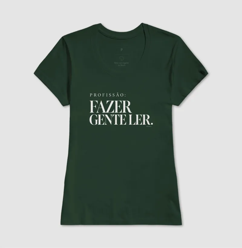 Camiseta Profissão: Fazer Gente Ler - Imagem 13