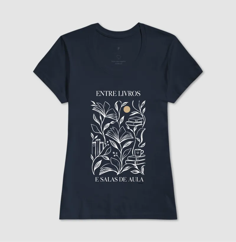 Camiseta Entre Livros e Salas de Aula - Imagem 7