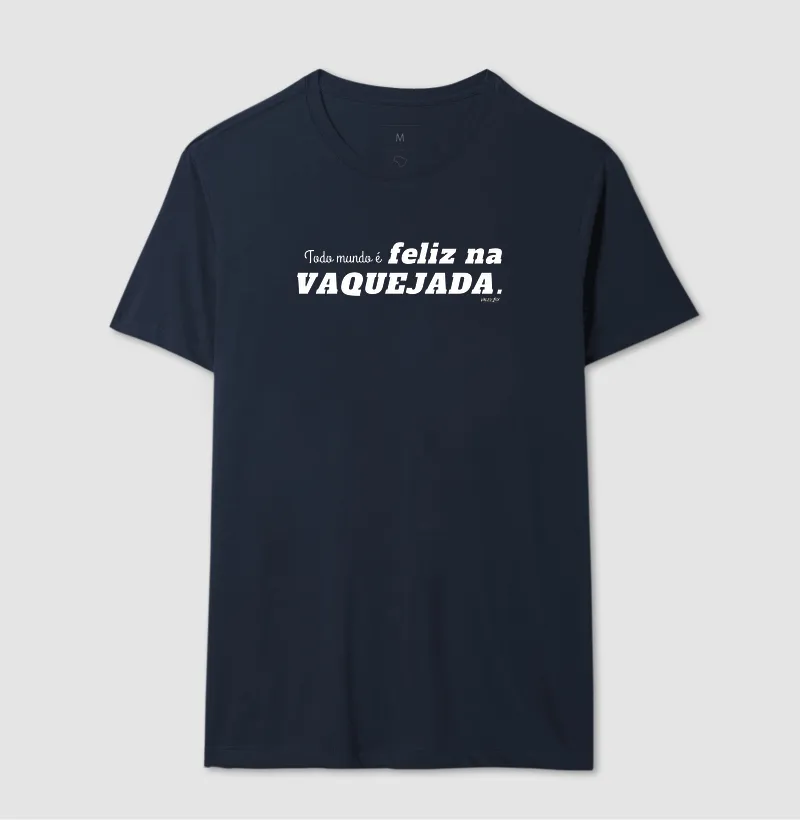 Camisa Algodão - Todo mundo é feliz na Vaquejada - Imagem 4
