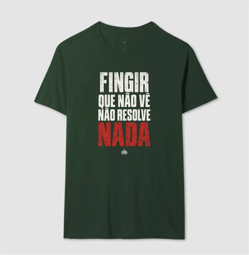 Fingir Que Não Vê Não Resolve Nada - Imagem 13