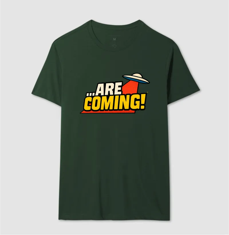 Camiseta ...Are Coming! - Imagem 13