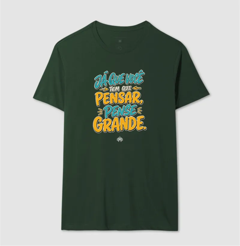 Já Que Você Tem Que Pensar, Pense Grande. - Imagem 15