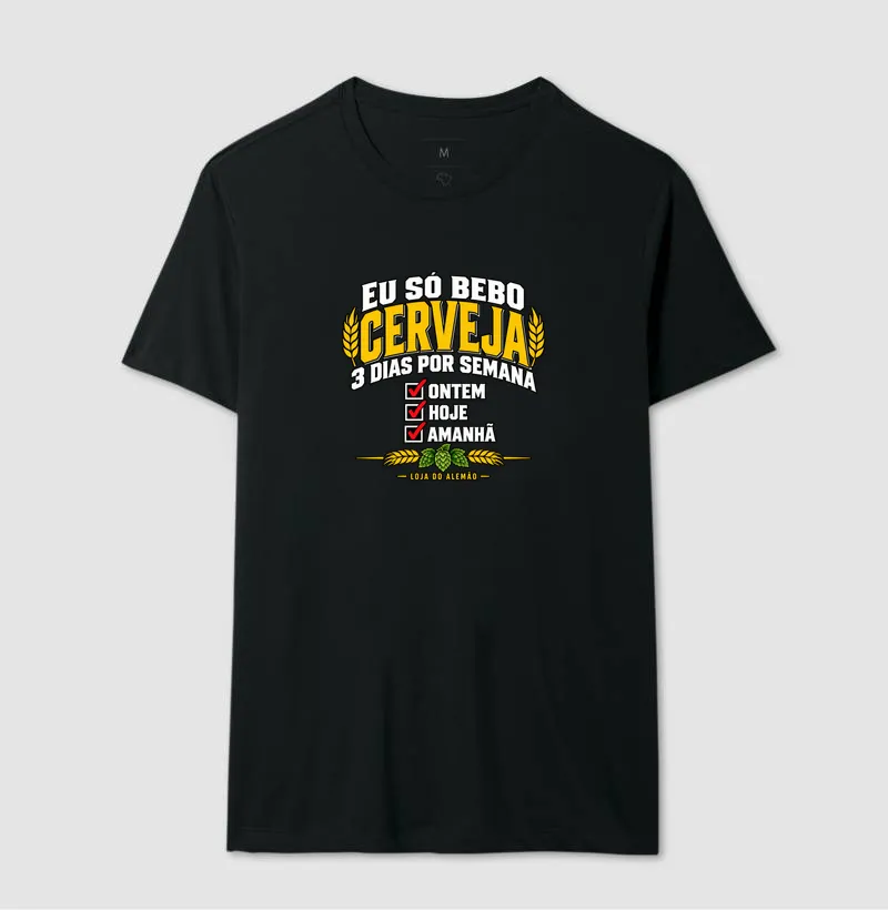 Eu Só Bebo Cerveja 3 Dias por Semana - Imagem 2