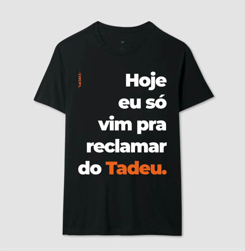 Hoje eu só vim pra reclamar do Tadeu - Imagem 2