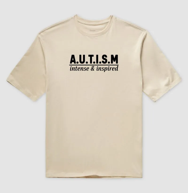 A.U.T.I.S.M | intense & inspired