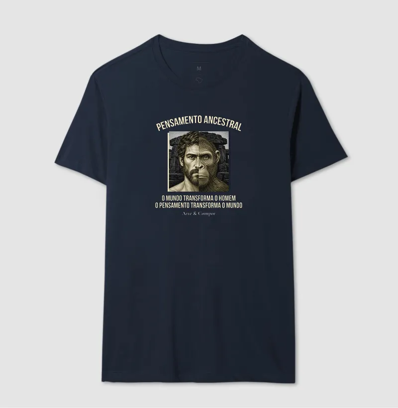 "Camiseta O Pensamento Ancestral — O mundo transforma o homem, o pensamento transforma o mundo" - Imagem 9