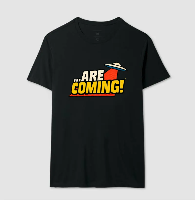 Camiseta ...Are Coming! - Imagem 3