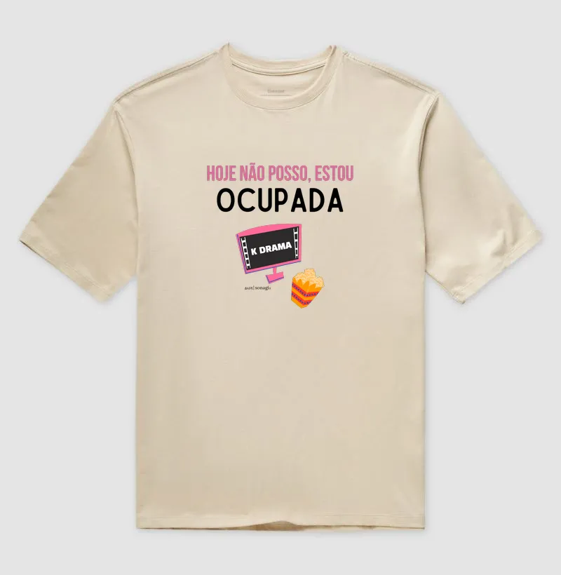 Camiseta Oversized - Hoje não posso, estou ocupada