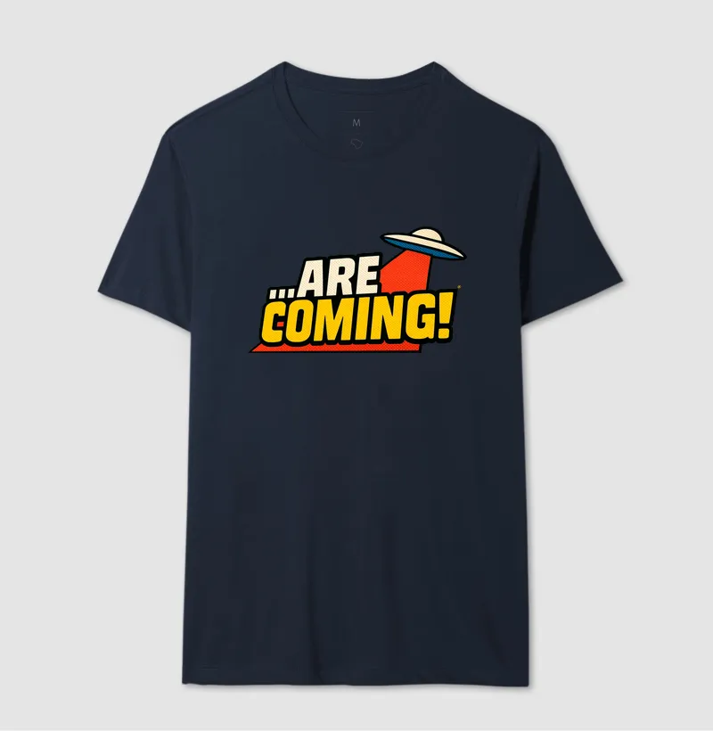 Camiseta ...Are Coming! - Imagem 7