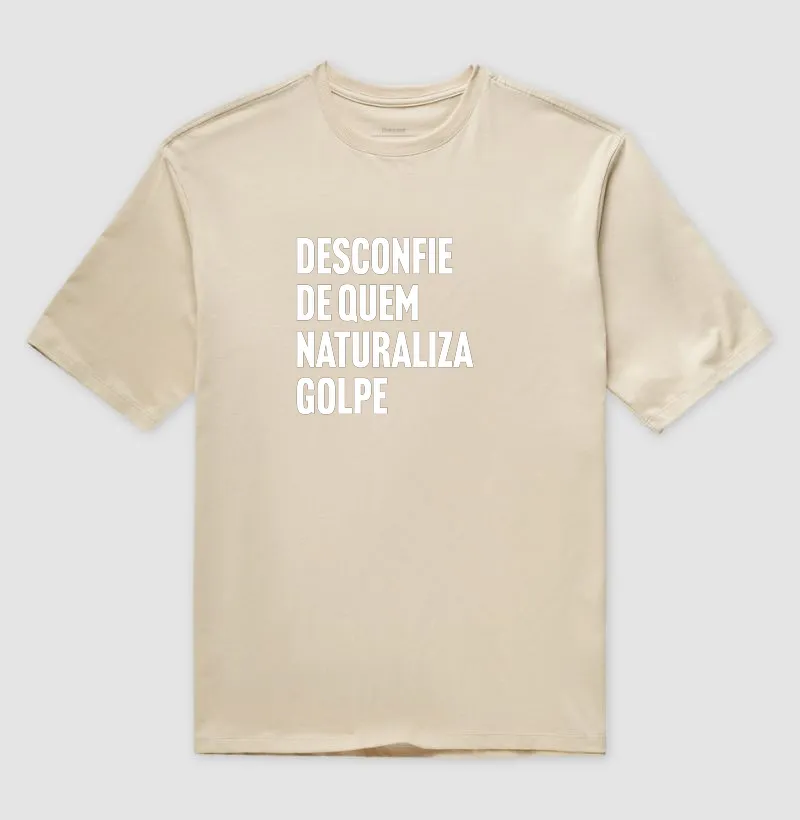 Desconfie de quem naturaliza golpe - Imagem 3