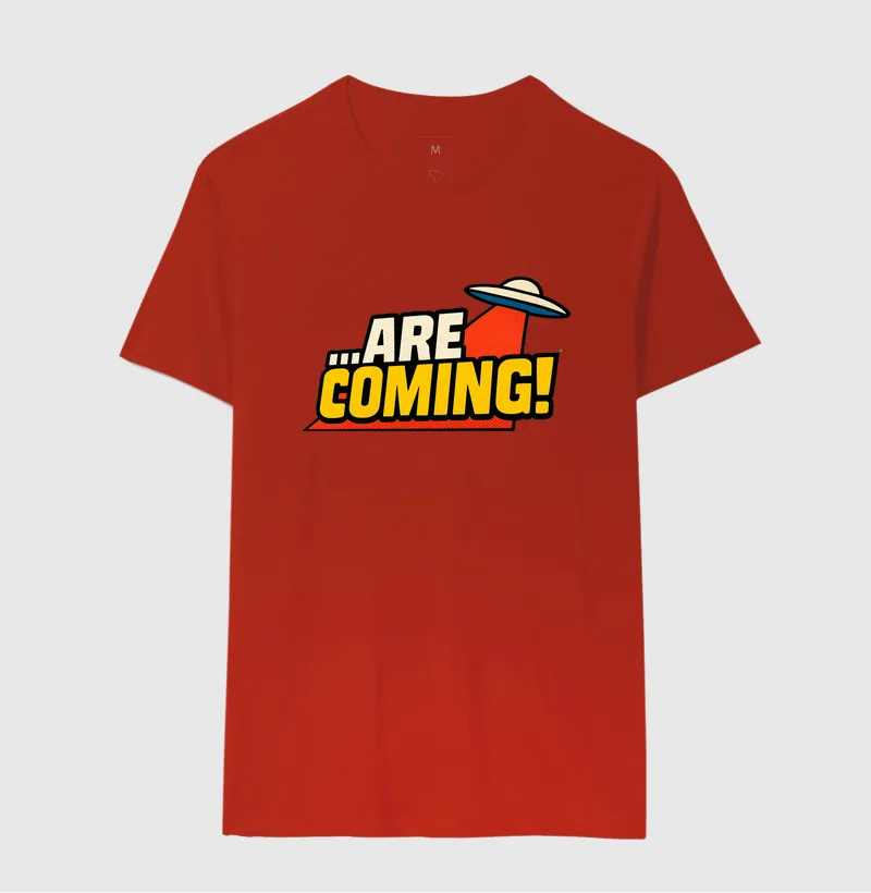 Camiseta ...Are Coming! - Imagem 11