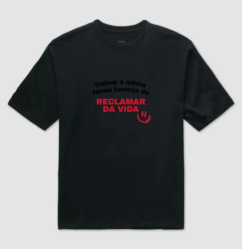 Treinando Para Reclamar da Vida Camiseta Oversize