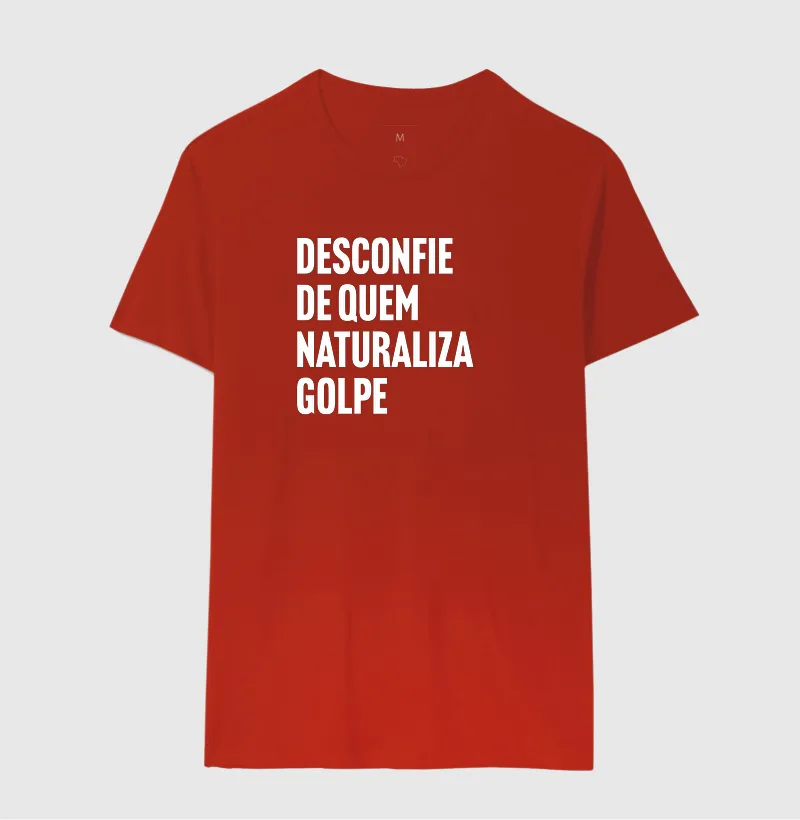 Desconfie de quem naturaliza golpe - Imagem 8