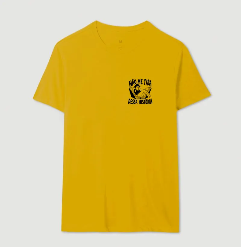 Camiseta Não Me Tira Dessa História - Imagem 14