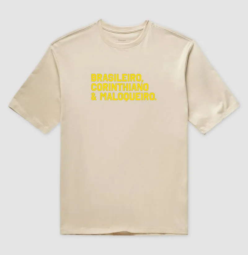 Brasileiro, Corinthiano & Maloqueiro.