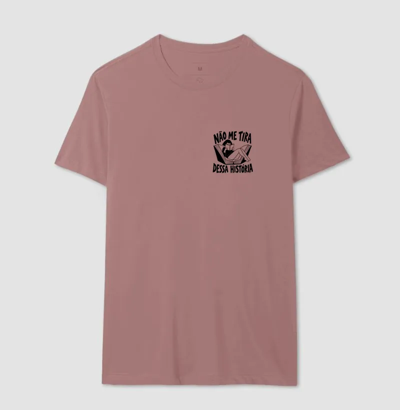 Camiseta Não Me Tira Dessa História - Imagem 16