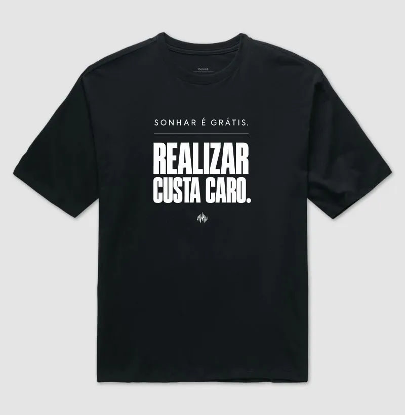 Sonhar É Grátis. Realizar Custa Caro. - Imagem 2
