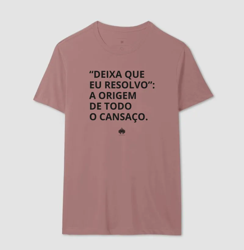 “Deixa Que Eu Resolvo”: A Origem de Todo Cansaço. - Imagem 19