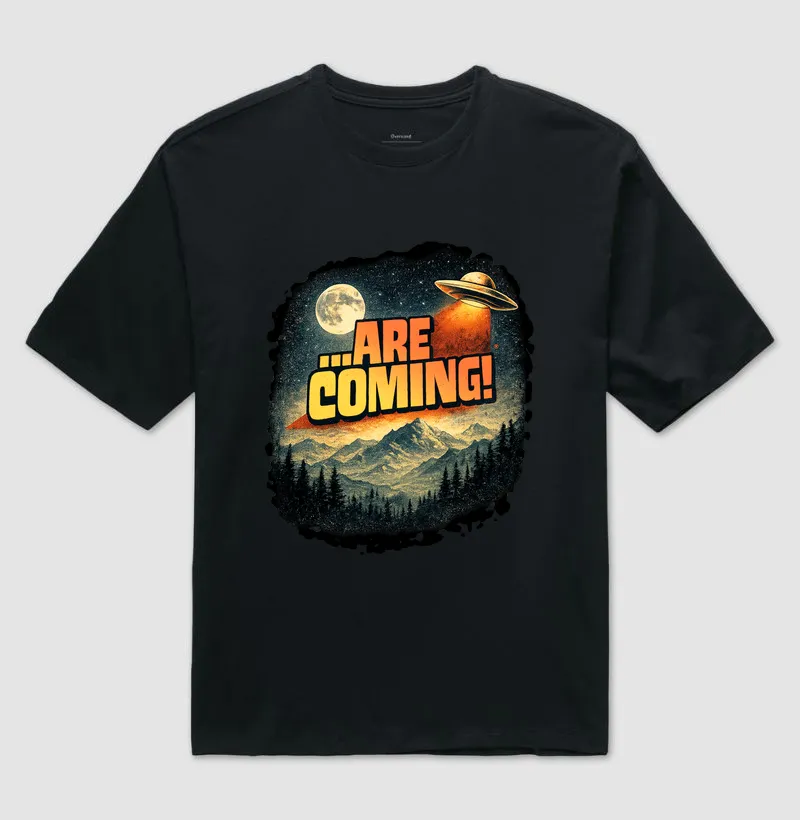 Camiseta Oversized ...Are Coming! - Imagem 2