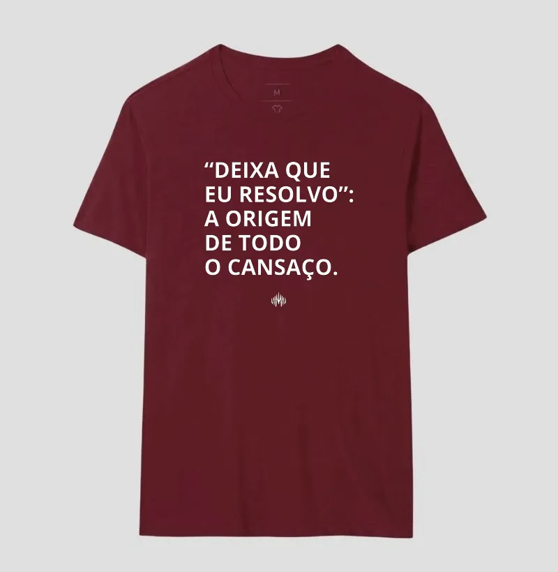 “Deixa Que Eu Resolvo”: A Origem de Todo Cansaço. - Imagem 21