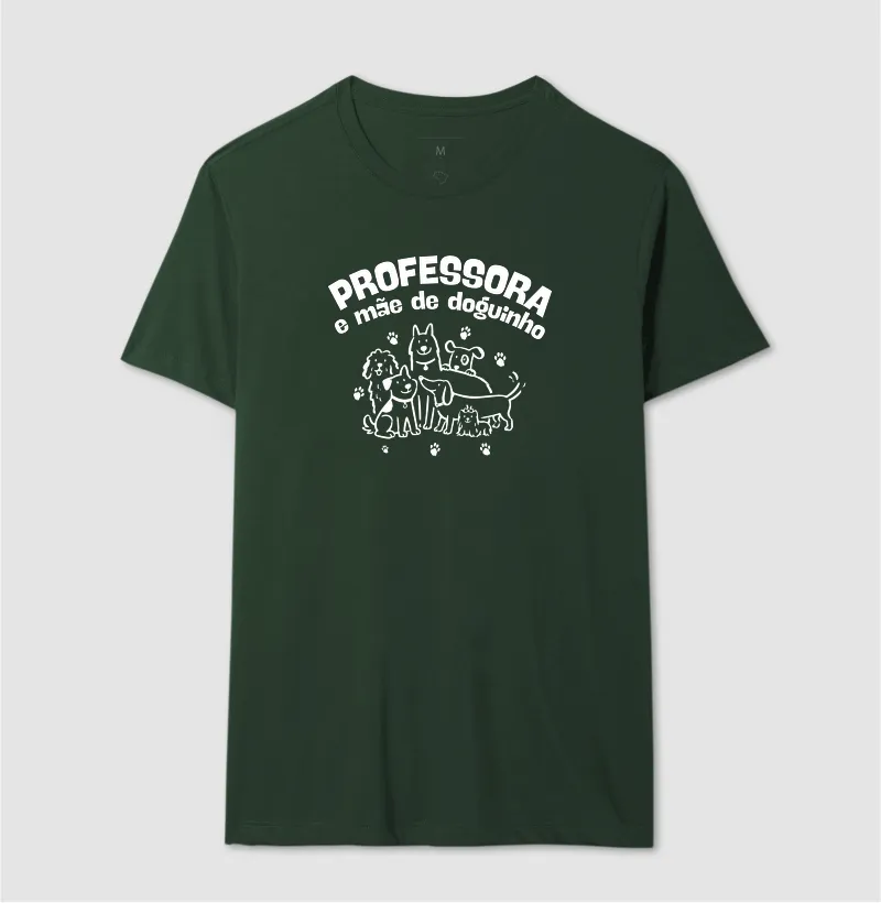 Camiseta Professora e Mãe de Doguinho - Imagem 6