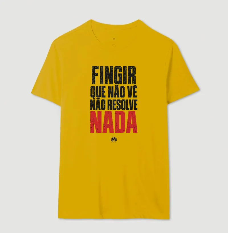 Fingir Que Não Vê Não Resolve Nada - Imagem 15
