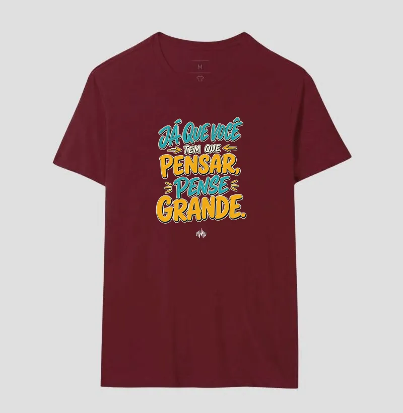 Já Que Você Tem Que Pensar, Pense Grande. - Imagem 21