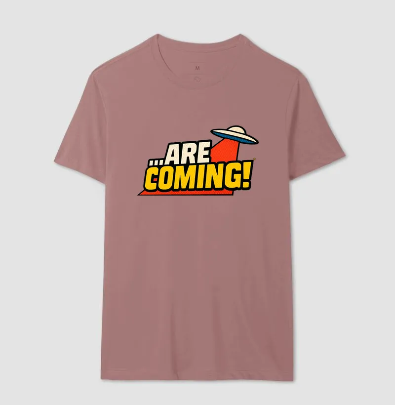 Camiseta ...Are Coming! - Imagem 17
