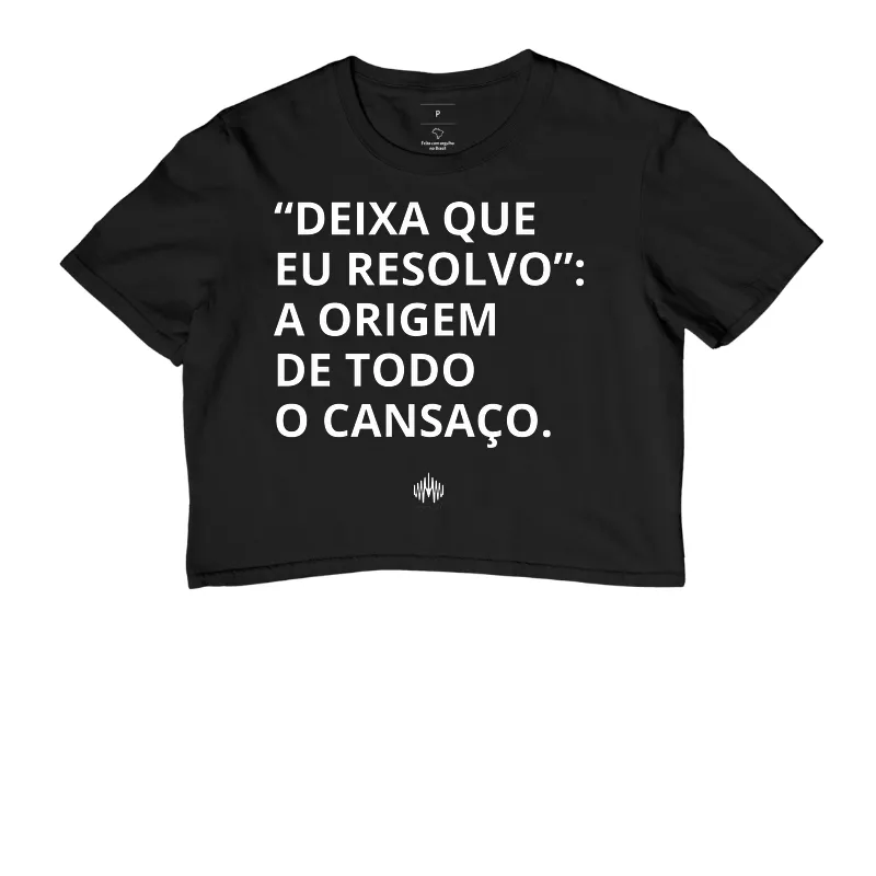 “Deixa Que Eu Resolvo”: A Origem de Todo Cansaço. - Imagem 2