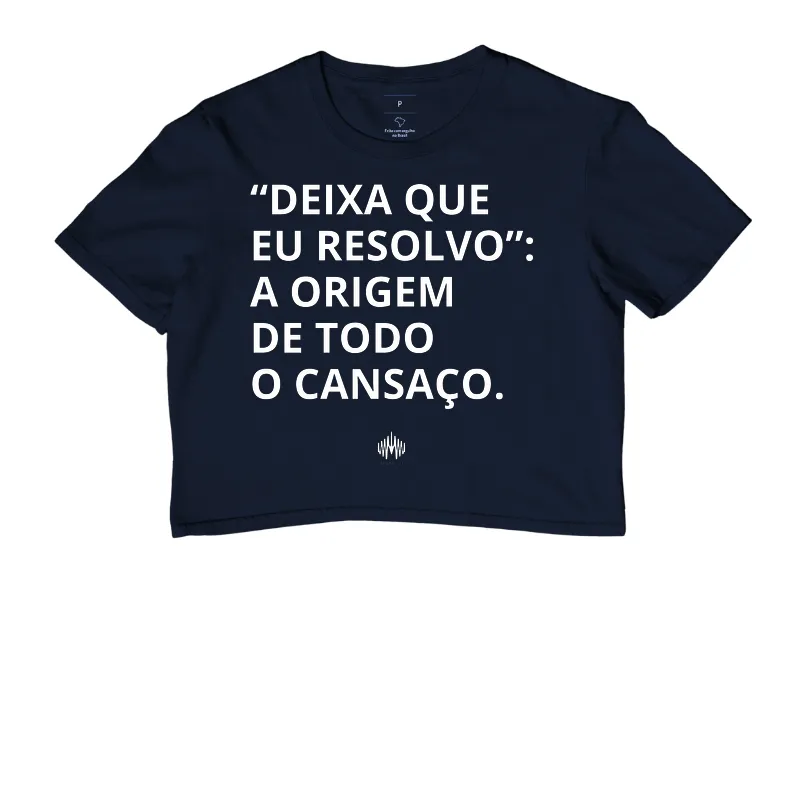 “Deixa Que Eu Resolvo”: A Origem de Todo Cansaço. - Imagem 4