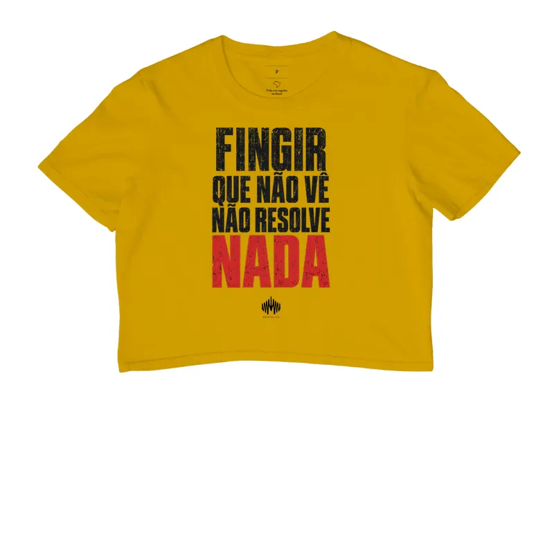 Fingir Que Não Vê Não Resolve Nada - Imagem 7