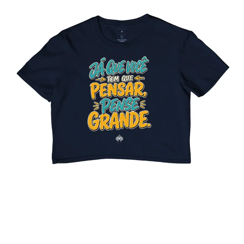 Já Que Você Tem Que Pensar, Pense Grande. - Imagem 4