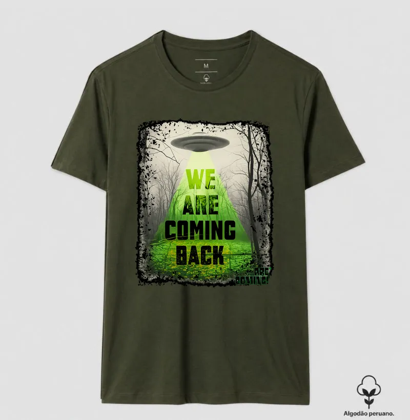 Camiseta Algodão Peruano - We Are Coming Back
